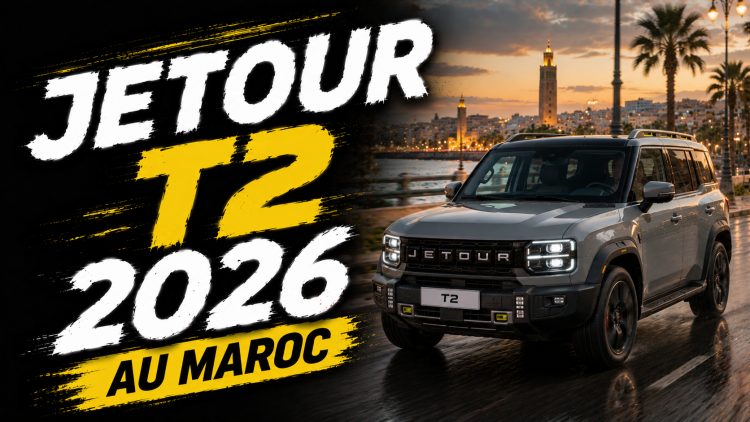 Jetour T2 2026 au Maroc : prix, versions, équipements et avis